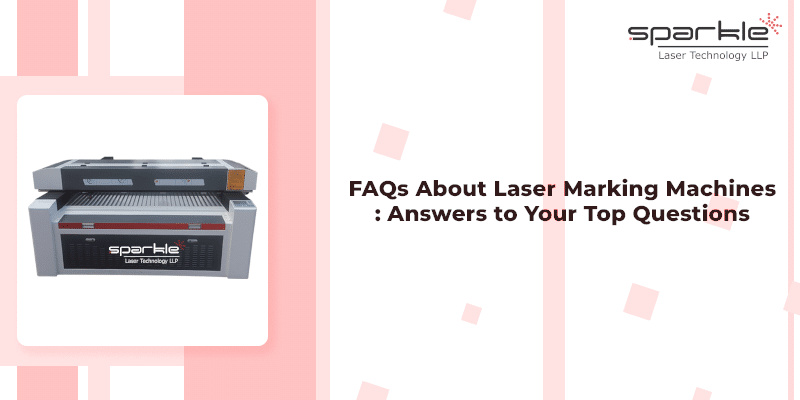 faqs about laser marking machines answers to your top question