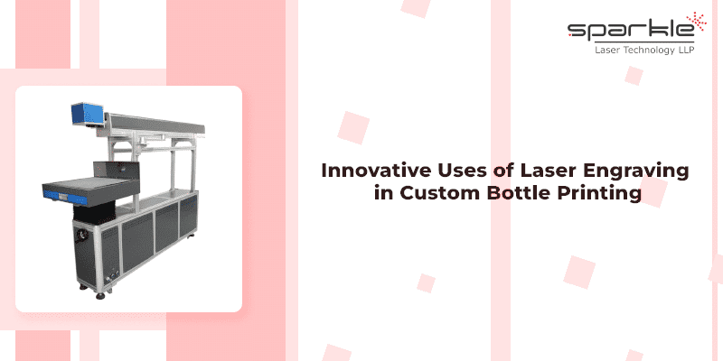 innovative uses of laser engraving in custom bottle printing
