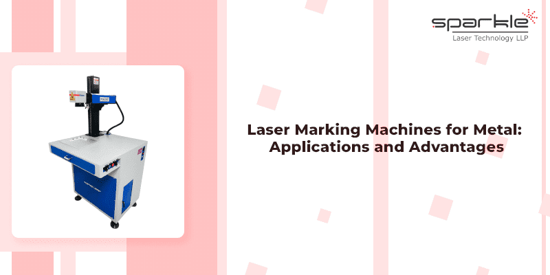laser marking machines for metal applications and advantages
