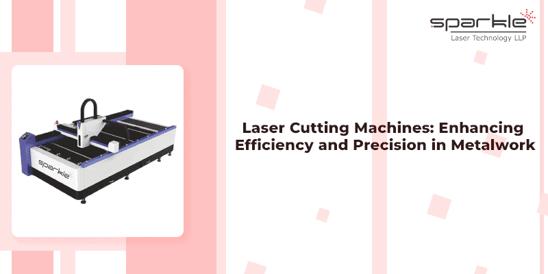 laser cutting machines enhancing efficiency and precision in metalwork